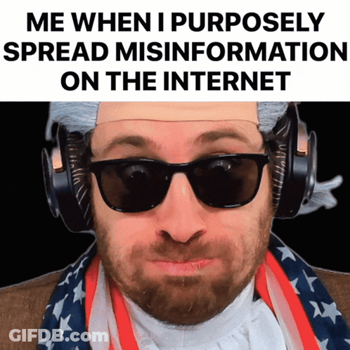 A Man Wearing Sunglasses And Headphones Has A Caption That Says Me When I Purposely Spread Misinformation On The Interne GIF