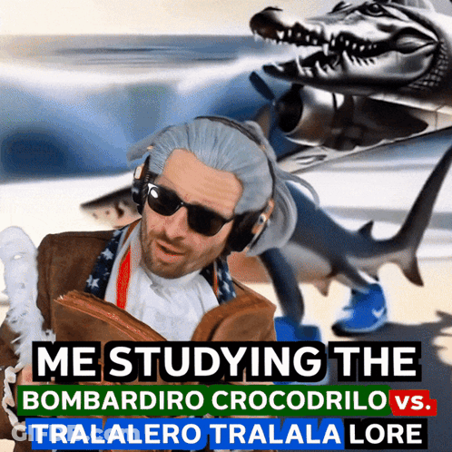 A Man Wearing Sunglasses And Headphones Says He Is Studying The Bombardiro Crocodilo Vs. Traalero Tralala Lore GIF