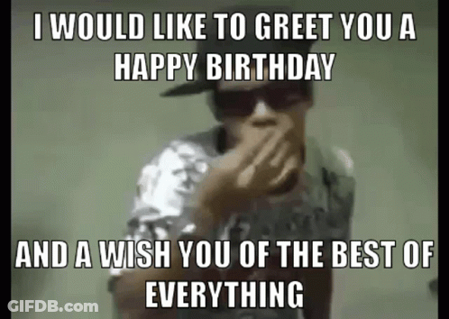 A Man Wearing Sunglasses Is Covering His Mouth With His Hand And Says I Would Like To Greet You A Happy Birthday . GIF