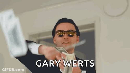 A Man Wearing Sunglasses Is Holding A Pile Of Money And The Name Gary Werts Is On The Bottom Of The Picture GIF