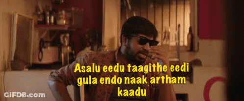 A Man Wearing Sunglasses Says Asalu Eedu Taagitthe Eedi Gula Endo Naak Artham Kaadu GIF