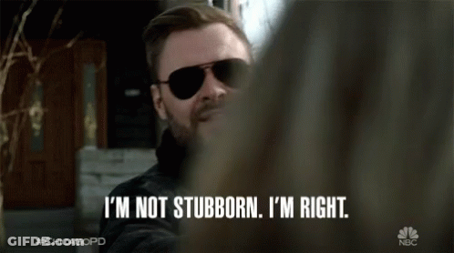 A Man Wearing Sunglasses Says " I 'M Not Stubborn , I 'M Right " GIF
