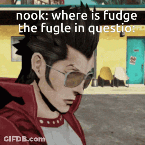 A Man Wearing Sunglasses Says Nook Where Is Fudge The Fugle In Question GIF