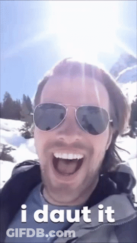 A Man Wearing Sunglasses With The Words I Daut It On The Bottom GIF