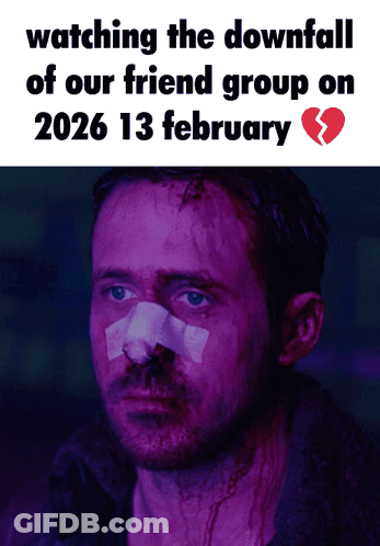 A Man With A Bandage On His Nose Is Watching The Downfall Of Our Friend Group On February 13Th GIF