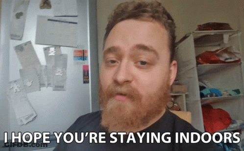 A Man With A Beard And A Black Shirt Says I Hope You 'Re Staying Indoors GIF