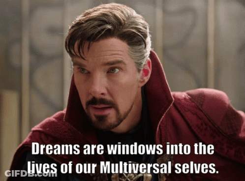 A Man With A Beard And A Caption That Says Dreams Are Windows Into The Lives Of Our Multiversal Selves GIF