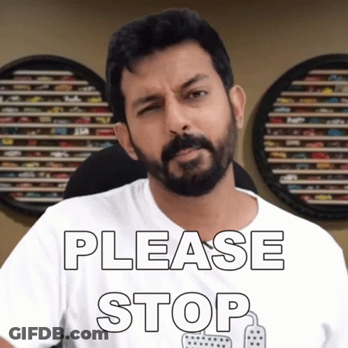 A Man With A Beard And A White Shirt Says Please Stop GIF