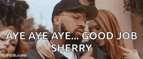 A Man With A Beard And Glasses Says Aye Aye Aye Good Job Sherry . GIF