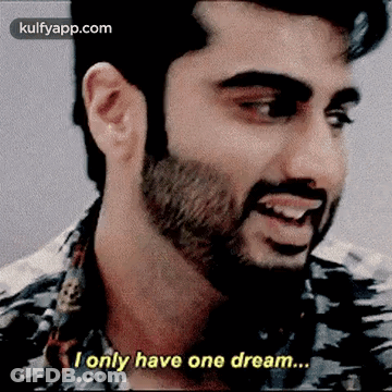 A Man With A Beard And Mustache Is Smiling And Saying `` I Only Have One Dream ... '' GIF