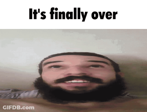 A Man With A Beard And Mustache Is Smiling With The Words It 'S Finally Over Above Him GIF