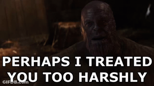 A Man With A Beard And The Words Perhaps I Treated You Too Harshly Above Him GIF