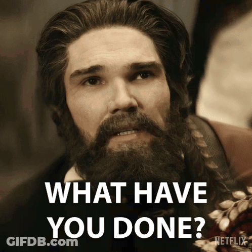 A Man With A Beard Is Asking What Have You Done On Netflix GIF