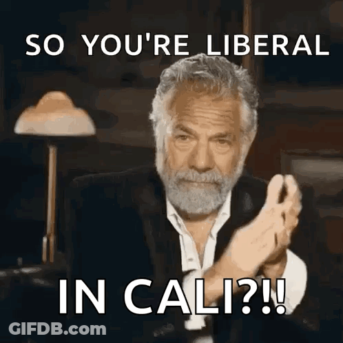 A Man With A Beard Is Clapping His Hands And Says So You 'Re Liberal In Cali ? GIF