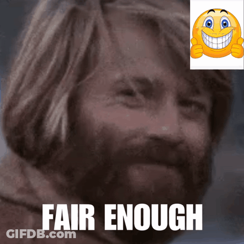Bearded Man Giving Thumbs Up Next To Fair Enough Smiley GIF