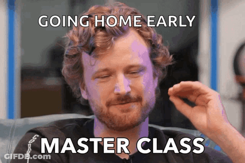 A Man With A Beard Is Holding Something In His Hand And Says Going Home Early Master Class GIF