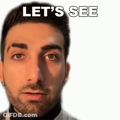 A Man With A Beard Is Looking At The Camera With The Words `` Let 'S See '' Written Above Him . GIF