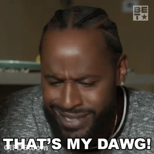 A Man With A Beard Is Making A Face And Saying `` That 'S My Dawg '' . GIF