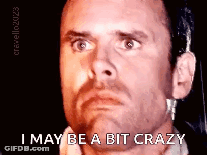 A Man With A Beard Is Making A Funny Face And Saying I May Be A Bit Crazy . GIF