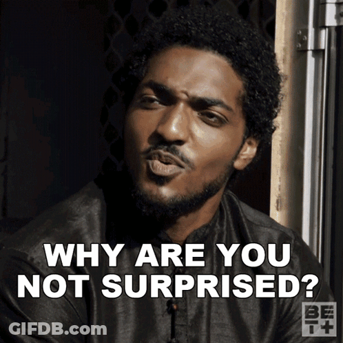 A Man With A Beard Is Making A Funny Face And Says " Why Are You Not Surprised " GIF