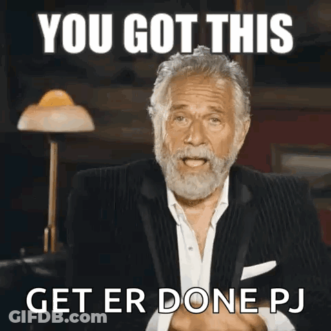 A Man With A Beard Is Pointing At The Camera With The Words You Got This Get Er Done Pj GIF