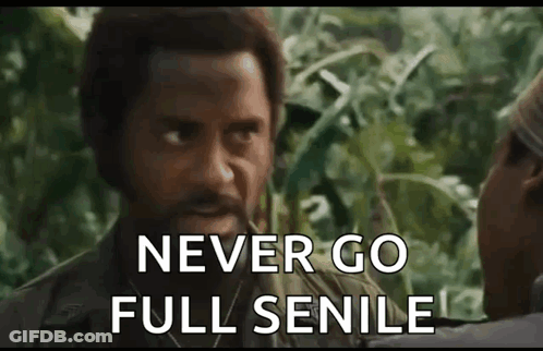 A Man With A Beard Is Saying `` Never Go Full Senile '' While Talking To Another Man . GIF
