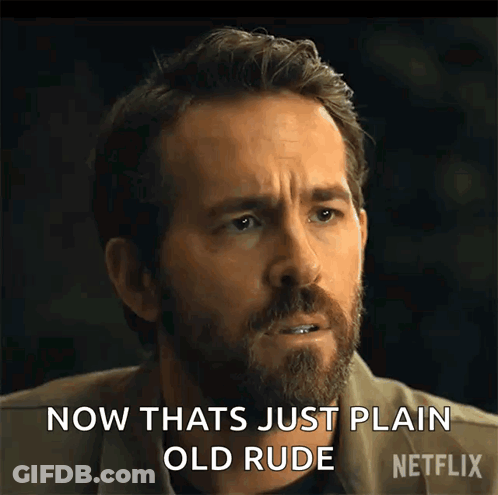 A Man With A Beard Is Saying Now That 'S Just Plain Old Rude Netflix GIF