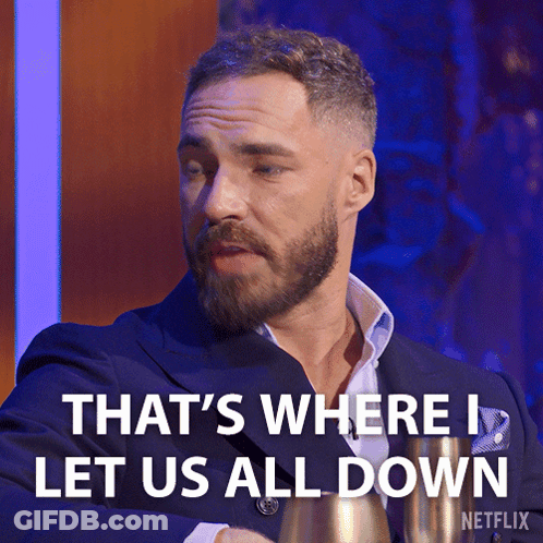 A Man With A Beard Is Saying That 'S Where I Let Us All Down GIF