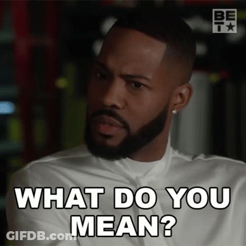 A Man With A Beard Is Saying What Do You Mean . GIF