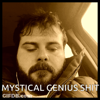 A Man With A Beard Is Sitting In A Car With His Eyes Closed And The Words Mystical Genius Shit Below Him GIF