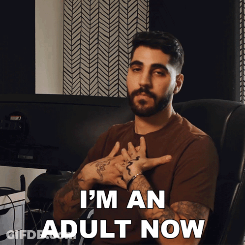 Man With Beard Saying I'm An Adult Now GIF