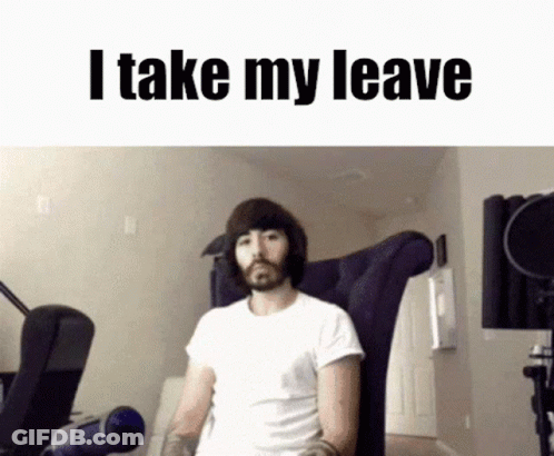 A Man With A Beard Is Sitting In A Chair With The Words I Take My Leave Above Him GIF