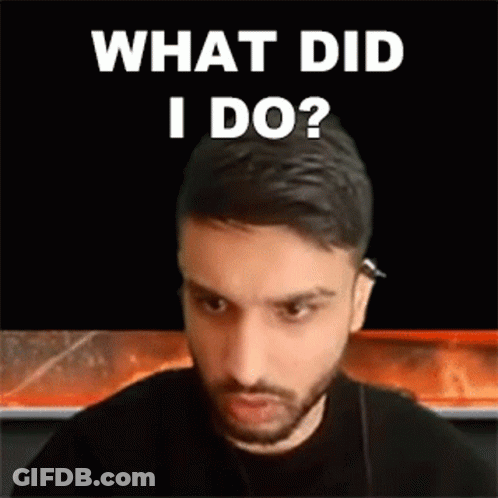 A Man With A Beard Is Sitting In Front Of A Black Screen With The Words `` What Did I Do '' . GIF