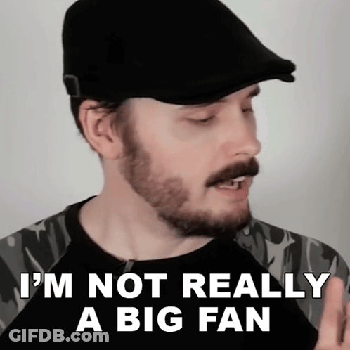 Bearded Man Saying I'm Not Really A Big Fan GIF
