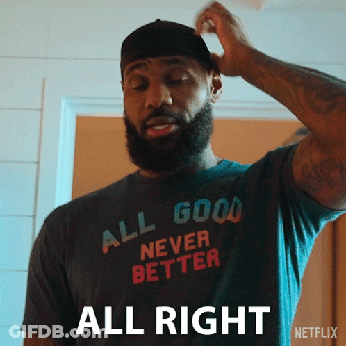 A Man With A Beard Is Wearing A T-Shirt That Says All Good Never Better GIF