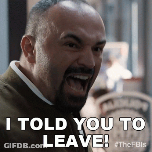 A Man With A Beard Is Yelling And Says I Told You To Leave GIF