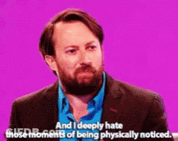 A Man With A Beard Says " And I Deeply Hate Those Moments Of Being Physically Noticed . " GIF