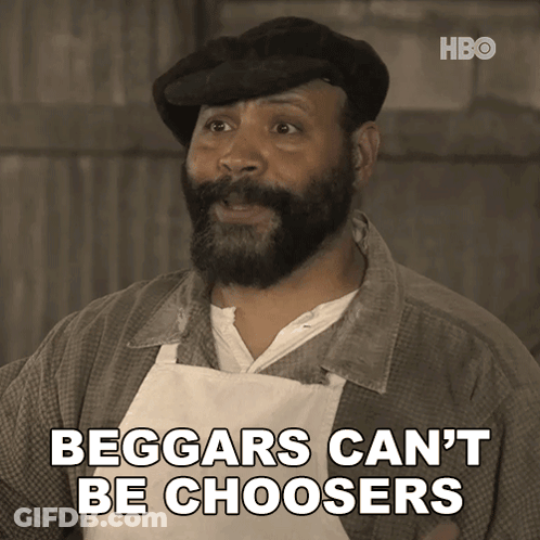 A Man With A Beard Says Beggars Can 'T Be Choicers GIF