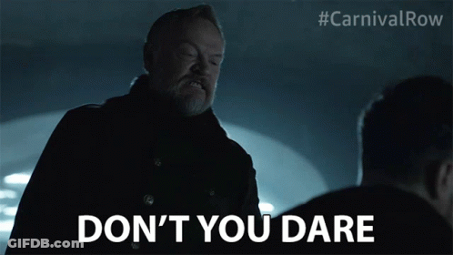 A Man With A Beard Says " Don 'T You Dare " To Another Man GIF