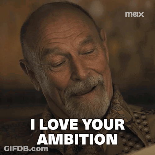 A Man With A Beard Says " I Love Your Ambition " GIF