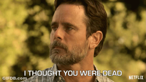 A Man With A Beard Says I Thought You Were Dead Netflix GIF