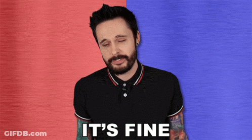 A Man With A Beard Says It 'S Fine On A Blue And Red Background GIF