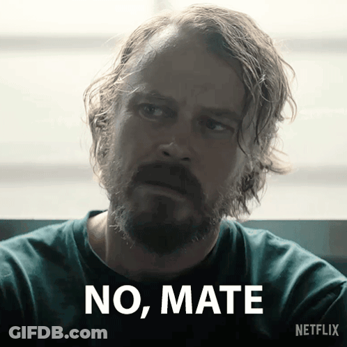 A Man With A Beard Says No Mate In A Netflix Advertisement GIF