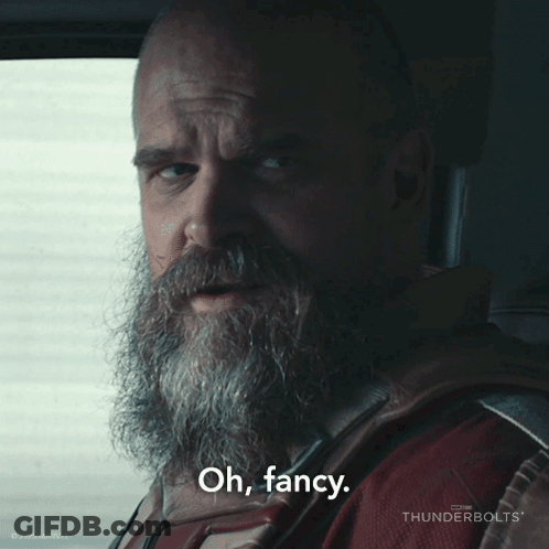 Man With Beard Saying Oh Fancy In Thunderbolts Ad GIF