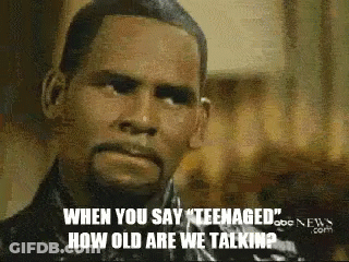 A Man With A Beard Says " When You Say Teenaged " GIF