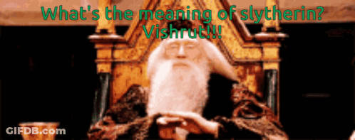 A Man With A Beard Sitting On A Throne With The Words What 'S The Meaning Of Slytherin GIF