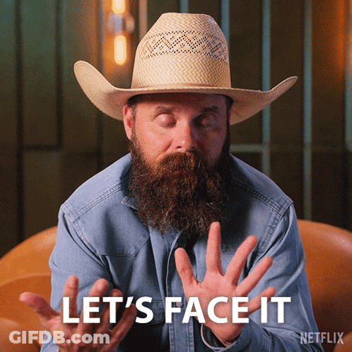 Man In Cowboy Hat And Denim Shirt Says Let's Face It GIF
