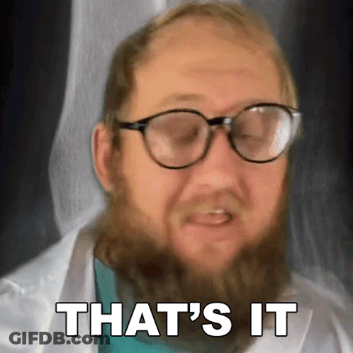 A Man With A Beard Wearing Glasses And A Lab Coat Says That 'S It GIF