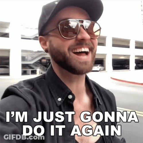 A Man With A Beard Wearing Sunglasses And A Hat Says I 'M Just Gonna Do It Again GIF