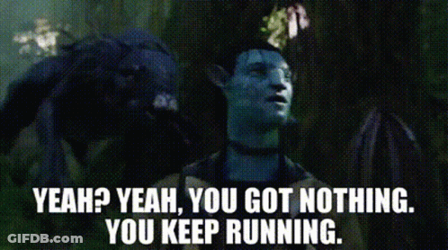 A Man With A Blue Face Says Yeah Yeah You Got Nothing You Keep Running . GIF